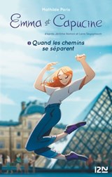 Emma et Capucine - tome 2 Quand les chemins se séparent - Jérôme Hamon ; Lena Sayaphoum ; Mathilde Paris - 9782823877205