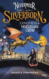 Nevermoor - Tome 04 Partie 1 : Silverborn - Jessica Townsend - 9782823878240