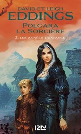 Polgara la Sorcière - tome 2 Les années d'enfance - David Eddings ; Leigh Eddings - 9782823880793