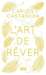 L'Art de rêver - Carlos Castaneda - 9782823886917