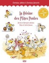 La cuisine des P'tites Poules - Christian Heinrich ; Christian Jolibois ; Bérengère Abraham - 9782823887365