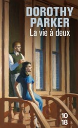 La vie à deux - Dorothy Parker - 9782823890624