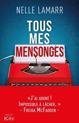 Tous mes mensonges - Nelle Lamarr - 9782824625393