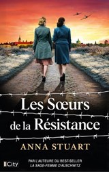 Les soeurs de la résistance - Anna Stuart - 9782824625522