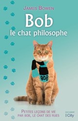 Bob, le chat philosophe - James Bowen - 9782824632810