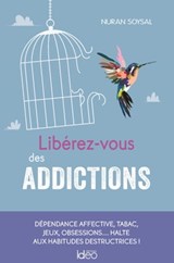 Libérez-vous des addictions - Nuran Soysal - 9782824633404
