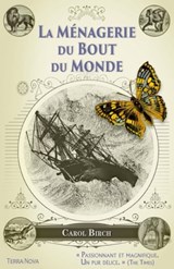 La ménagerie du bout du monde - Carol Birch - 9782824643953