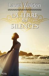 La terre des silences - Laura Walden - 9782824644776