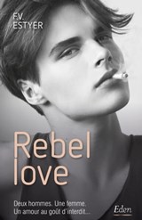 Rebel love - F.V. Estyer - 9782824648026