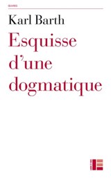 Esquisse d'une dogmatique - Barth - 9782830951356
