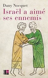 Israël a aimé ses ennemis - Dany NOCQUET ; Thomas Römer - 9782830952599