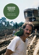 Mémoires - Chacun pour soi et Dieu contre tous - Werner Herzog - 9782840499183