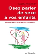 Osez parler de sexe à vos enfants - Sandra Franrenet - 9782842716721
