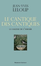 Le cantique des cantiques - La sagesse de l'amour - Jean-Yves Leloup - 9782845927063
