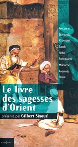 Le Livre des Sagesses d'Orient - Gilbert Sinoué - 9782846124164