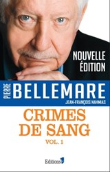 Crimes de sang tome 1 - Pierre Bellemare - 9782846124317
