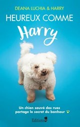 Heureux comme Harry - Deana Luchia - 9782846124386