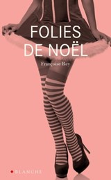 Folies de Noël - Françoise Rey - 9782846284424