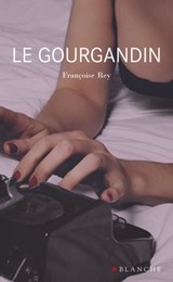 Le gourgandin - Françoise Rey - 9782846285803