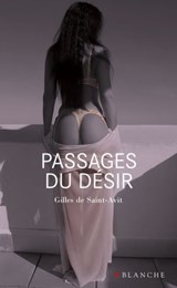Passages du désir - Gilles de Saint-Avit - 9782846287111
