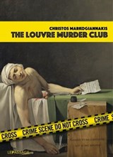 The Louvre Murder Club (Scènes de crime au Louvre version anglaise) - Christos Markogiannakis - 9782847423594