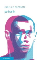 Se trahir - Camille Espédite - 9782847423709