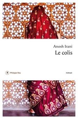 Le colis - Anosh Irani - 9782848766430