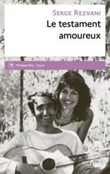 Le testament amoureux - Serge Rezvani - 9782848769752