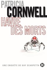 Havre des morts - Patricia Cornwell - 9782848931265