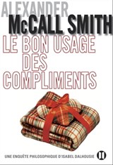 Le bon usage des compliments - Alexander McCall Smith - 9782848931821