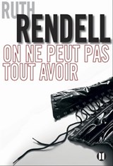 On ne peut pas tout avoir - Ruth Rendell - 9782848932095