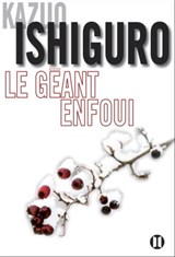 Le géant enfoui - Kazuo Ishiguro - 9782848932149