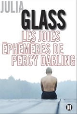 Les joies éphémères de Percy Darling - Julia Glass - 9782848932217