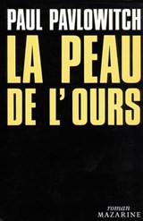 La Peau de l'ours - Paul Pavlowitch - 9782863743836