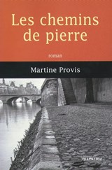 Les chemins de pierre - Martine Provis - 9782863743928