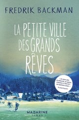 La petite ville des grands rêves - Fredrik Backman - 9782863747933