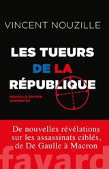 Les tueurs de la République - Nouvelle édition - Vincent Nouzille - 9782863748022