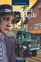 Un bonheur si fragile T03 - Michel David - 9782875802484