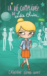 La Vie compliquée de Léa Olivier T08 - Catherine Girard Audet - 9782875803672