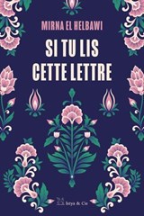 Si tu lis cette lettre - Mirna El Helbawi - 9782889443451