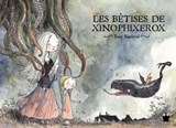 Les bétises de Xinophixerox - Tony Sandoval - 9782889523511