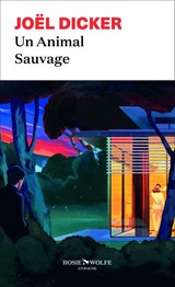 Un Animal Sauvage - Joël Dicker - 9782889730889