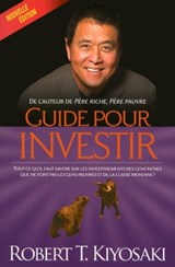 Guide pour investir - ne - Robert T. Kiyosaki - 9782892258721