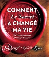 Comment Le Secret a changé ma vie - Rhonda Byrne - 9782892259421