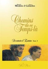 Chemins de ce temps-là - Anne Givaudan ; Daniel Meurois - 9782923647883
