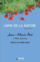 L'Ame de la nature - Paul Couturiau ; Pierre Rabhi ; Jean-Marie Pelt - 9782930585901