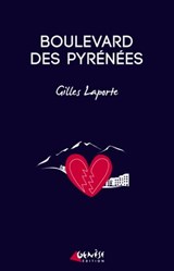 Boulevard des Pyrénées - Gilles Laporte - 9782930585925