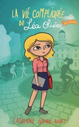 La vie compliquée de Léa Olivier T24 - Catherine Girard Audet - 9782931300091