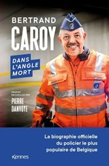 Dans l'angle mort - Bertrand Caroy ; Pierre Danvoye - 9782931300138