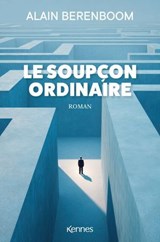 Le Soupçon ordinaire - Alain Berenboom - 9782931300886